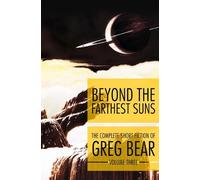 Greg Bear Beyond the Farthest Suns (Tascabile)