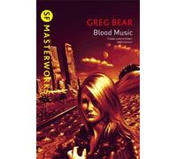Greg Bear Blood Music (Tascabile) S.F. Masterworks