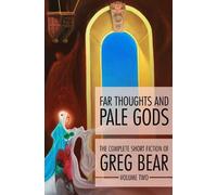 Greg Bear Far Thoughts and Pale Gods (Tascabile)
