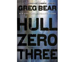 Greg Bear Hull Zero Three (Tascabile)
