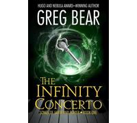 Greg Bear The Infinity Concerto (Tascabile) Songs of Earth and Power