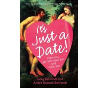 Greg Behrendt Amiira Ruotola-Behrendt It’s Just a Date (Tascabile)