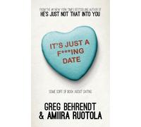 Greg Behrendt Amiira Ruotola It's Just a Fing Date (Tascabile)