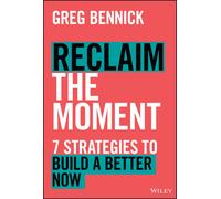 Greg Bennick Reclaim the Moment (Copertina rigida)