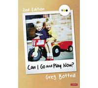 Greg Bottrill Can I Go and Play Now? (Tascabile)