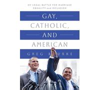 Greg Bourke Gay, Catholic, and American (Copertina rigida)