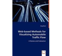 Greg Brost Web-based Methods for Visualizing Automobile Traffic Flow (Tascabile)