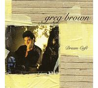 Greg Brown - Dream Cafe