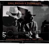 Greg Brown Dream City: Essential Recordings 1997 - 2006 - Volume 2 (CD) Album