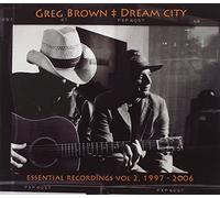 Greg Brown Dream City: Essential Recordings 1997 - 2006 - Volume 2 (CD) Album