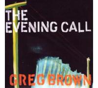 Greg Brown The Evening Call (CD) Album