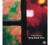Greg Burk Trio - Checking In