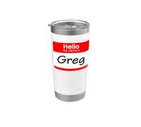 Greg, ciao Il mio nome è Targhetta, distintivo Bicchiere termico in acciaio inox doppia parete
