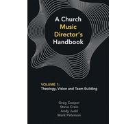 Greg Cooper Steve Crain Andy Judd A Church Music Director's Handbook (Tascabile)