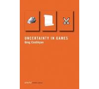 Greg Costikyan Uncertainty in Games (Tascabile) Playful Thinking