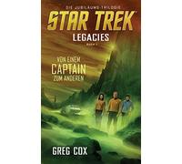 Greg Cox Star Trek - Legacies 1: Von einem Captain zum anderen (Tascabile)