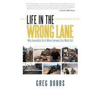 Greg Dobbs Life in the Wrong Lane (Tascabile)