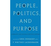 Greg Donaghy People, Politics, and Purpose (Copertina rigida)