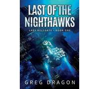 Greg Dragon Last of The Nighthawks (Tascabile) Lady Hellgate