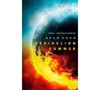 Greg Egan Perihelion Summer (Tascabile)