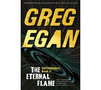Greg Egan The Eternal Flame (Tascabile) ORTHOGONAL