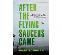 Greg Eghigian After the Flying Saucers Came (Copertina rigida)