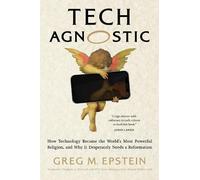 Greg Epstein Tech Agnostic (Copertina rigida)