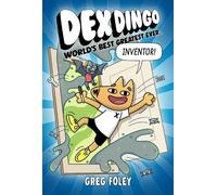 Greg Foley Dex Dingo: World's Best Greatest Ever Inventor (Copertina rigida)
