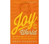 Greg Forster Joy for the World (Tascabile) Cultural Renewal