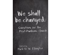 Greg Garrett We Shall Be Changed (Tascabile)