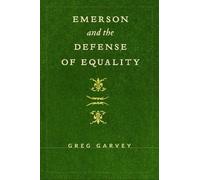 Greg Garvey Emerson and the Defense of Equality (Tascabile)
