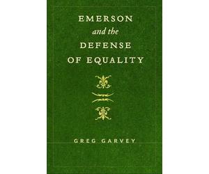 Greg Garvey Emerson and the Defense of Equality (Tascabile)