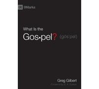 Greg Gilbert What Is the Gospel? (Copertina rigida) 9marks