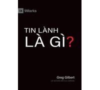 Greg Gilbert What Is the Gospel? (Vietnamese) (Tascabile)