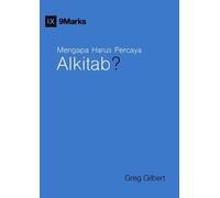 Greg Gilbert Why Trust the Bible? / Mengapa Harus Percaya Alkitab? (Tascabile)