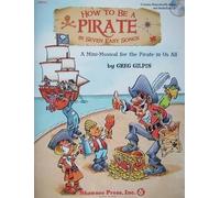 Greg Gilpin How to Be a Pirate in Seven Easy Songs (Mixed Media Product)