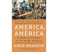 Greg Grandin Grandin, Greg America, América (Copertina rigida)