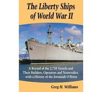 Greg H. Williams The Liberty Ships of World War II (Tascabile)