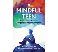 Greg Hammer, MD A Mindful Teen (Copertina rigida)