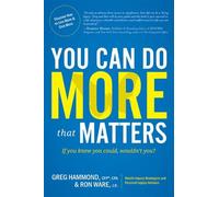 Greg Hammond Ron Ware You Can Do MORE that Matters (Tascabile)