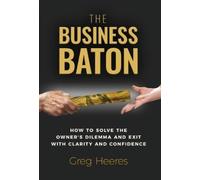 Greg Heeres The Business Baton (Copertina rigida)