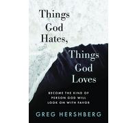 Greg Hershberg Things God Hates, Things God Loves (Tascabile)
