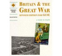 Greg Hetherton Britain and the Great War: a depth study (Tascabile)