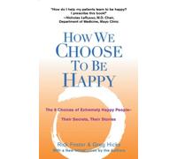 Greg Hicks Rick Foster How We Choose to be Happy (Tascabile)