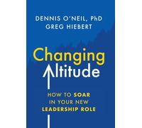 Greg Hiebert Dennis O'Neil Changing Altitude (Copertina rigida)