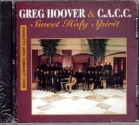 Greg Hoover & Charlotte Area Community Choir - Sweet Holy Spirit