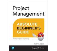 Greg Horine Project Management Absolute Beginner's Guide (Tascabile)