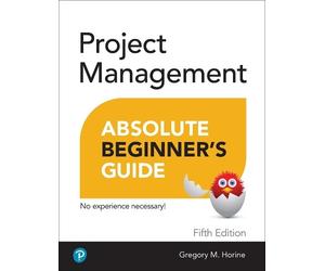 Greg Horine Project Management Absolute Beginner's Guide (Tascabile)
