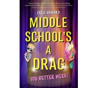 Greg Howard Middle School's a Drag, You Better Werk (Copertina rigida)