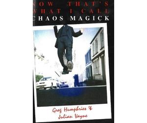 Greg Humphries Julian Vayne Now That's What I Call Chaos Magick (Tascabile)